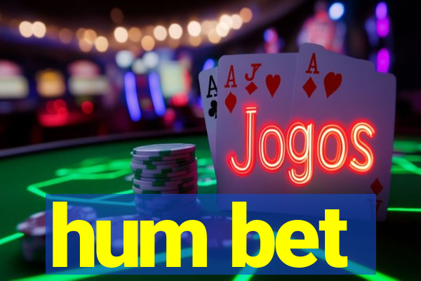 hum bet